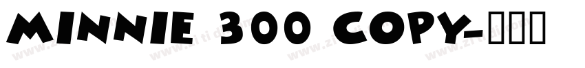 MINNIE 300 COPY字体转换